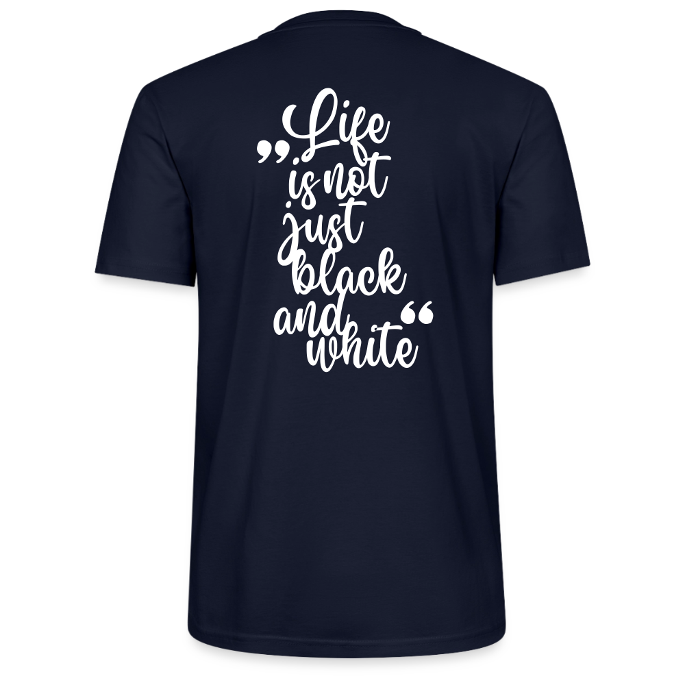 LiNBW. Unisex T-Shirt Premium Crew White Edition Life is not just black and white - Navy