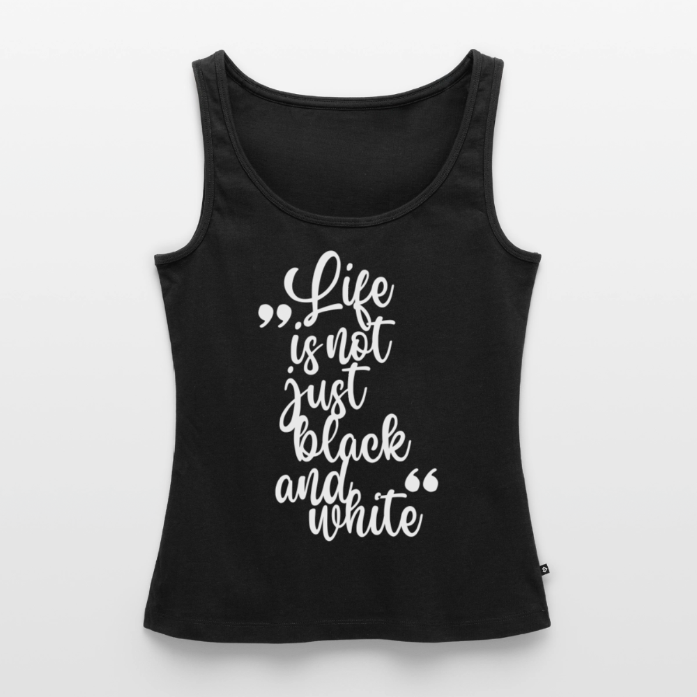 Life is not just black and white Tank Top Premium LiNBW. White Edition - Schwarz