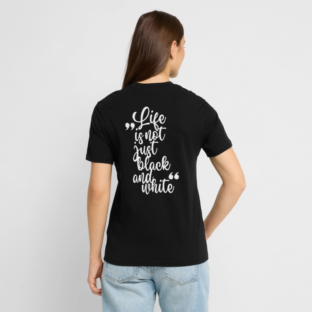 LiNBW. Unisex T-Shirt Premium Crew White Edition Life is not just black and white - Schwarz