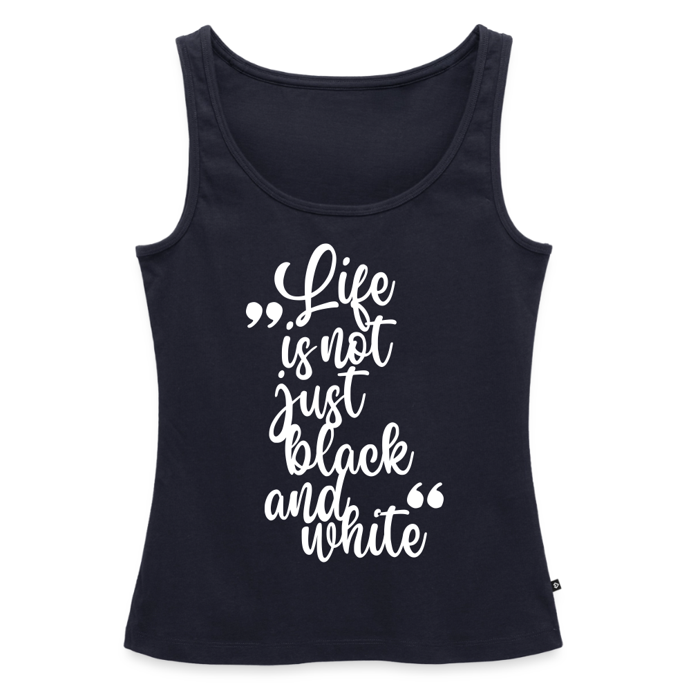 Life is not just black and white Tank Top Premium LiNBW. White Edition - Navy