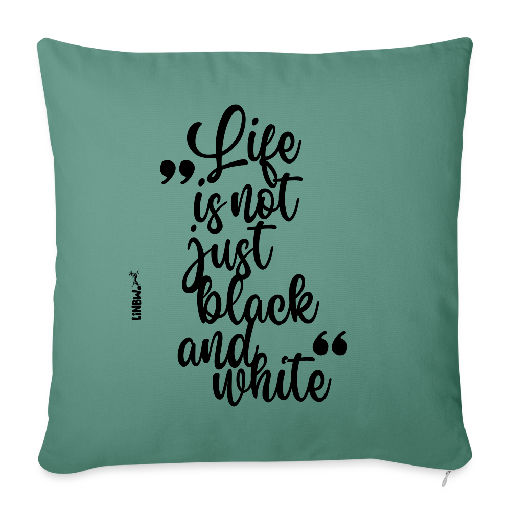 Life is not just black and white Kissen Black Edition - Tanngrün