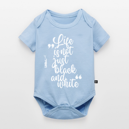 Life is not just black and white Kurzarm-Body White Edition - Hellblau