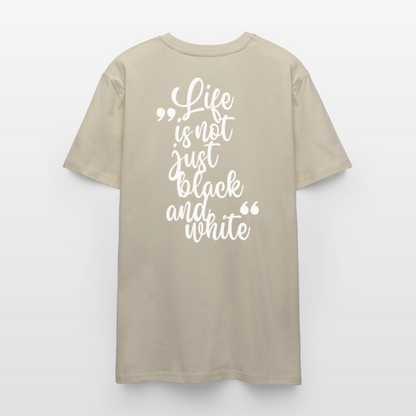 LiNBW. Unisex T-Shirt Premium Crew White Edition Life is not just black and white - Beige