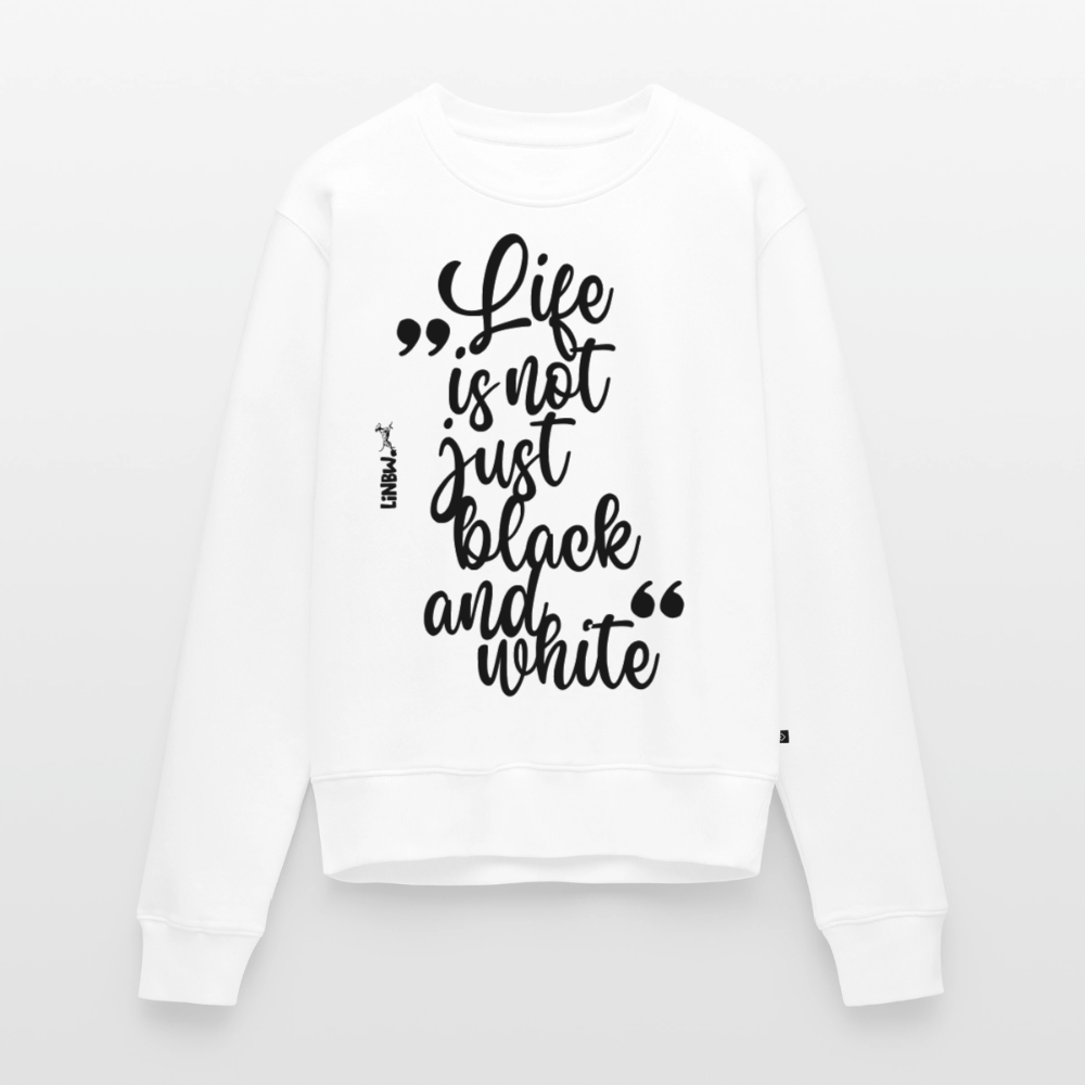 Life is not just black and white Pullover Black Edition - Weiß