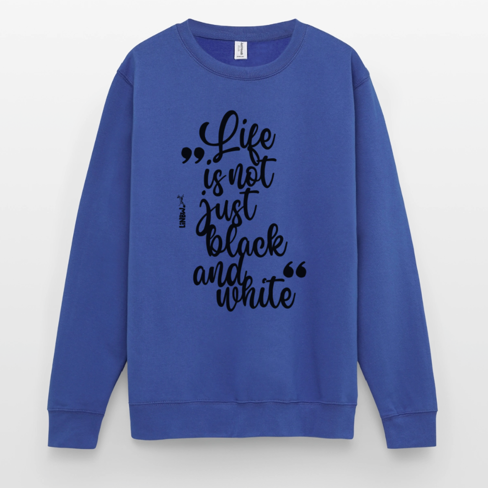 Life is not just black and white Classic Pullover Black Edition - LiNBW.