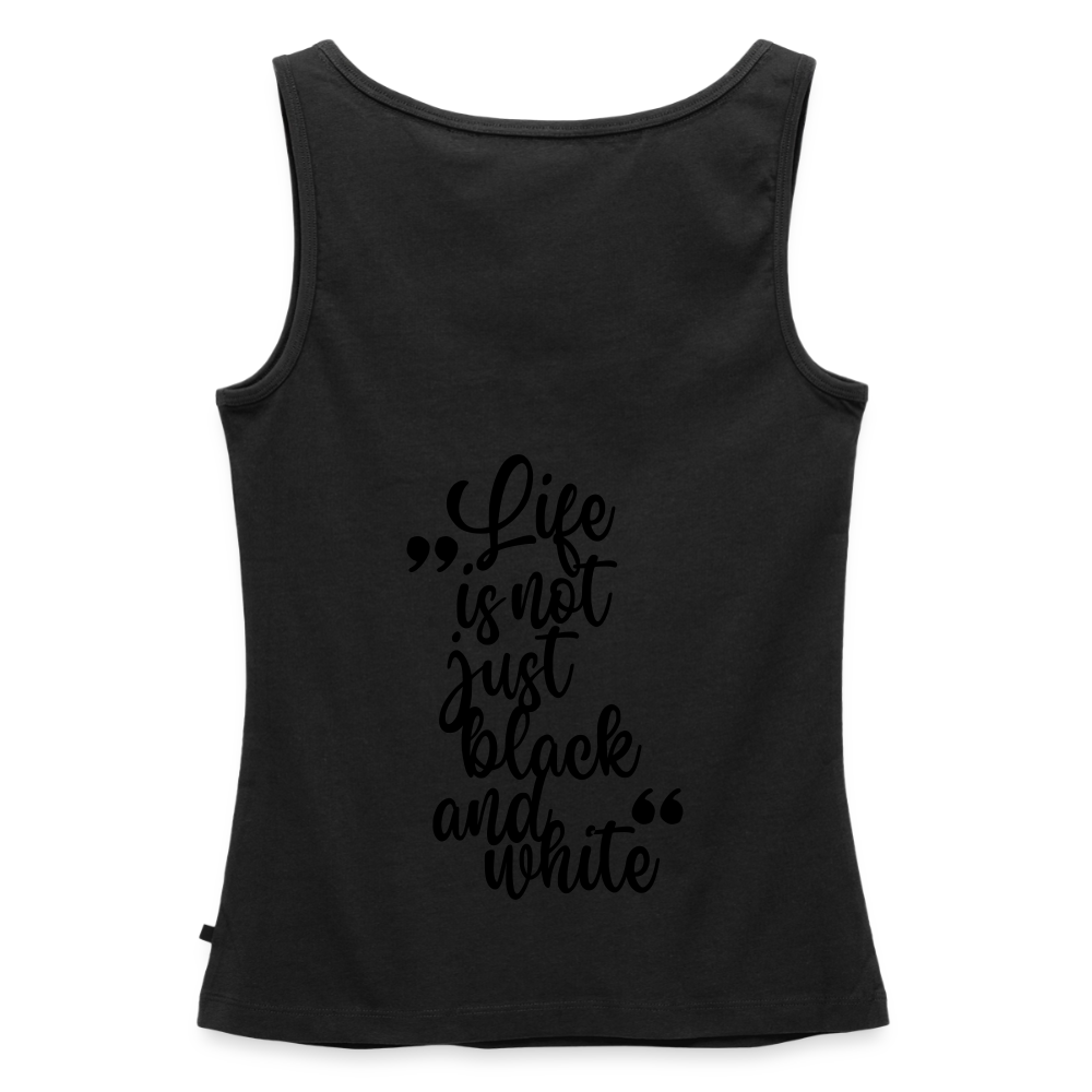LiNBW. Tank Top Premium Black Edition Life is not just black and white - Schwarz