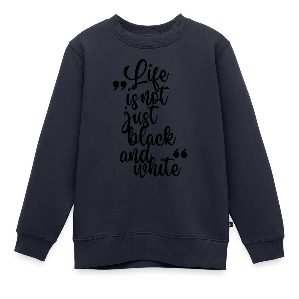 Life is not just black and white Pullover Black Edition - LiNBW.
