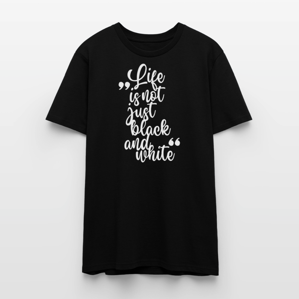 Life is not just black and white Unisex T-Shirt Premium White Edition - LiNBW.