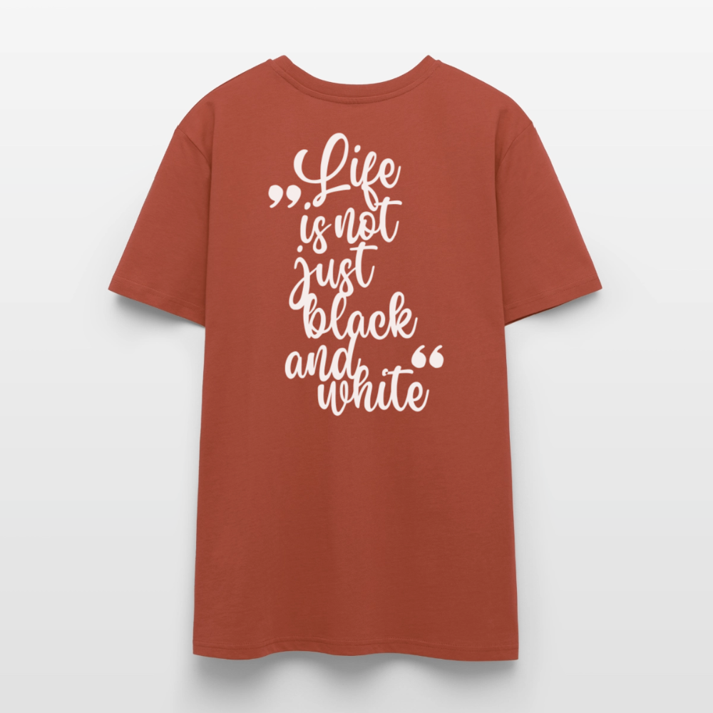 LiNBW. Unisex T-Shirt Premium Crew White Edition Life is not just black and white - Terrakotta