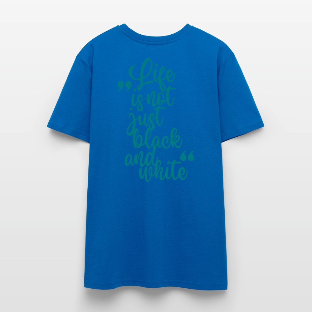 LiNBW. Unisex T-Shirt Premium Crew Blue Edition Life is not just black and white - LiNBW.
