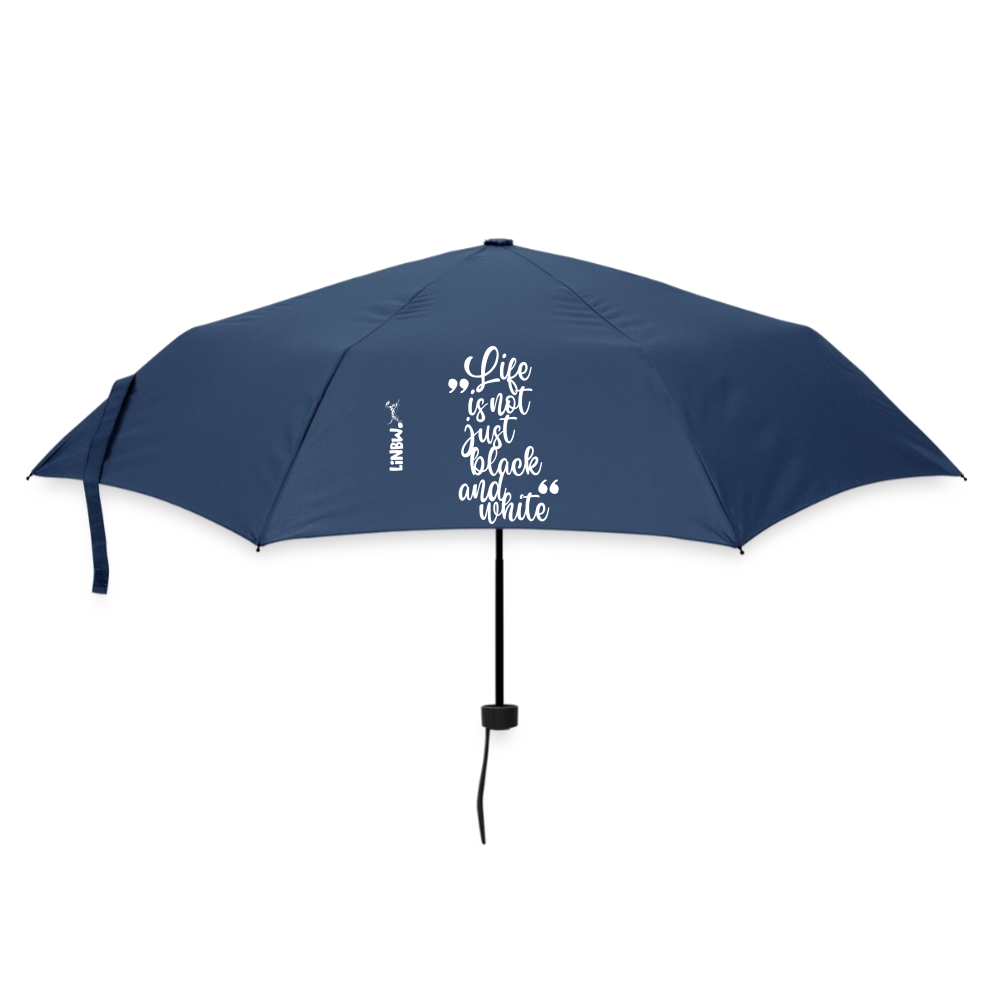 Life is not just black and white Regenschirm - Navy