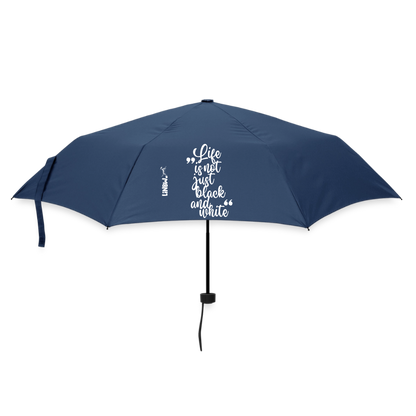 Life is not just black and white Regenschirm - Navy