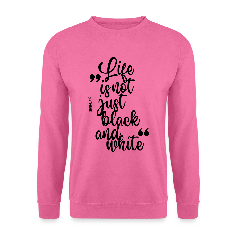 Life is not just black and white Classic Pullover Black Edition - LiNBW.