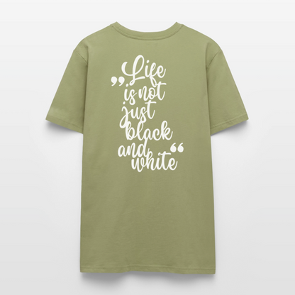 LiNBW. Unisex T-Shirt Premium Crew White Edition Life is not just black and white - Nebelgrün