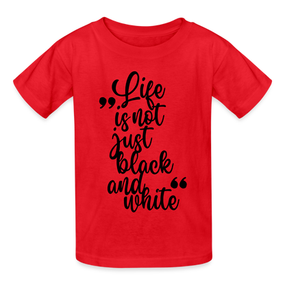 Life is not just black and white T-Shirt Black Edition - LiNBW.