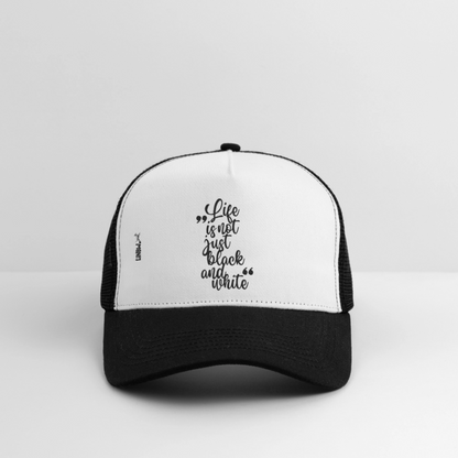 Life is not just black and white Trucker Cap Black Edition - Weiß/Schwarz