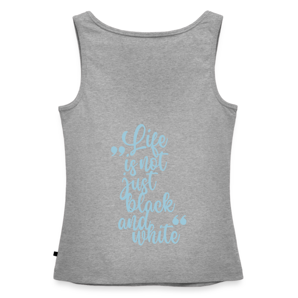 LiNBW. Tank Top Premium Blue Edition Life is not just black and white - Grau meliert