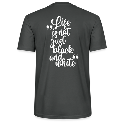 LiNBW. Unisex T-Shirt Premium Crew White Edition Life is not just black and white - Anthrazit