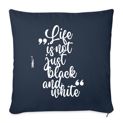 Life is not just black and white Kissen White Edition - Navy