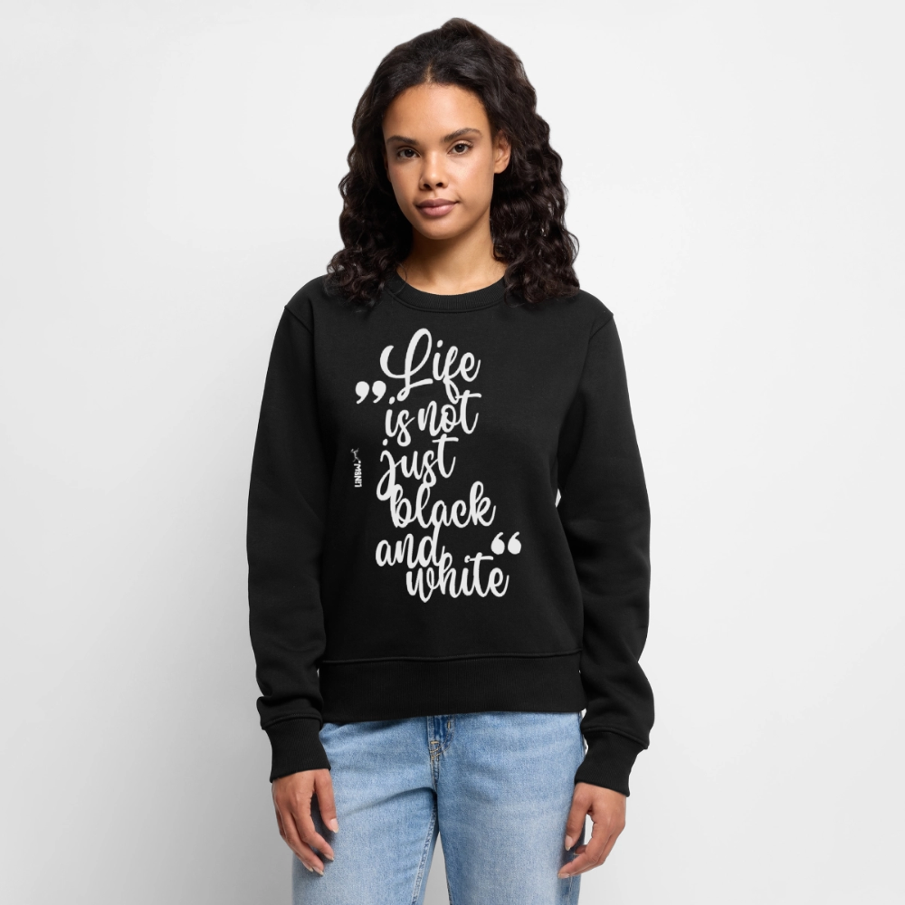 Life is not just black and white Pullover White Edition - Schwarz