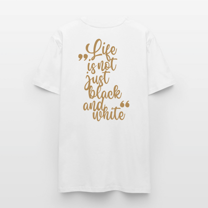 LiNBW. Unisex T-Shirt Premium Crew Brown Edition Life is not just black and white - Weiß