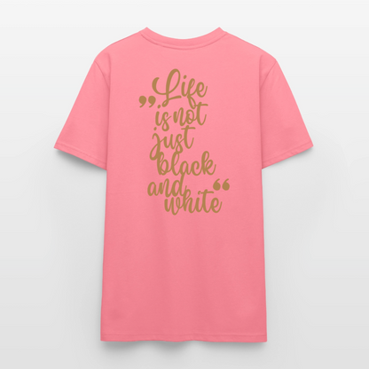 LiNBW. Unisex T-Shirt Premium Crew Brown Edition Life is not just black and white - Pink 