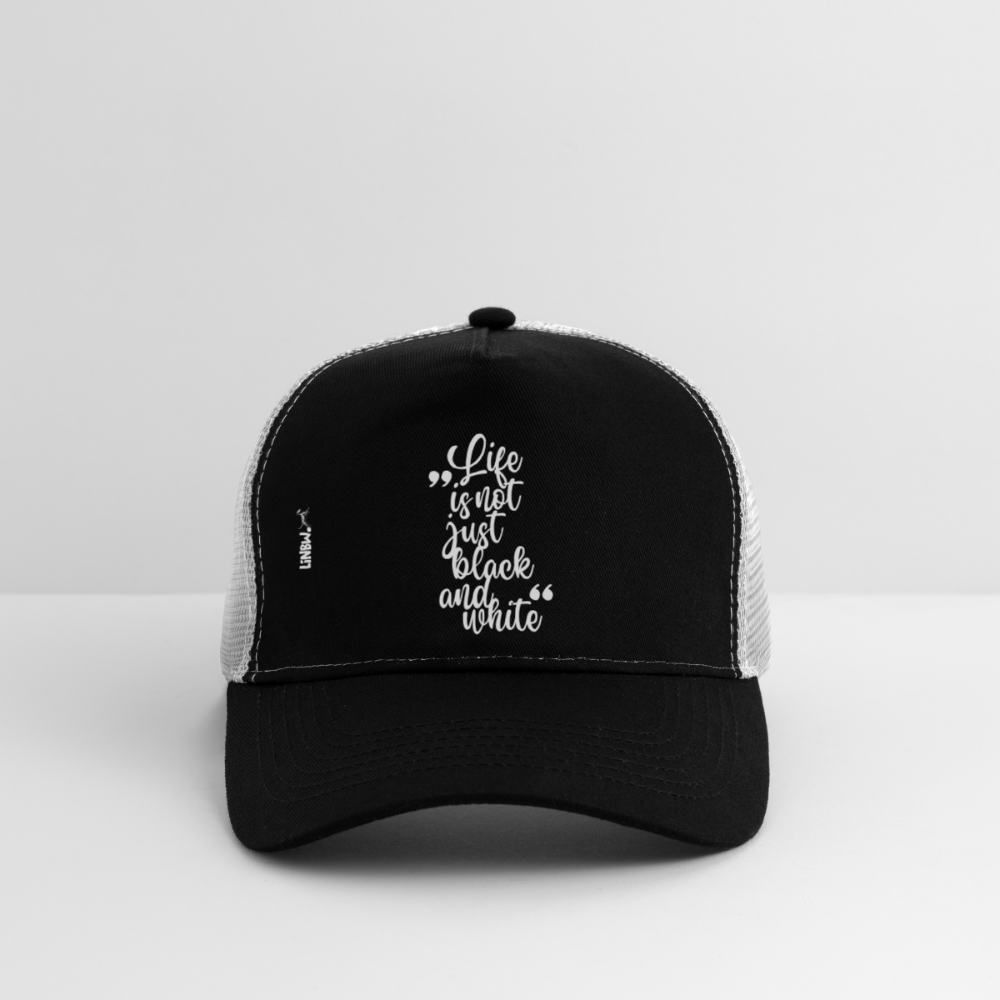 Life is not just black and white Trucker Cap White Edition - LiNBW.