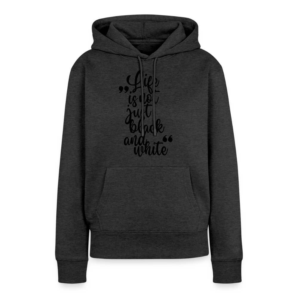 Life is not just black and white Hoodie Black Edition - Anthrazit meliert