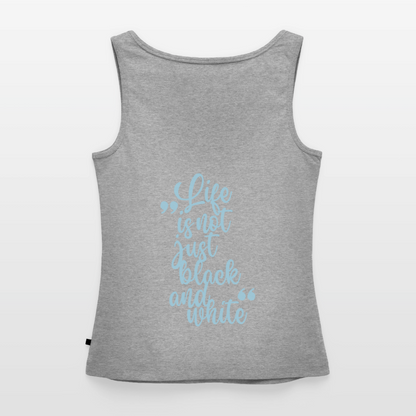 LiNBW. Tank Top Premium Blue Edition Life is not just black and white - Grau meliert
