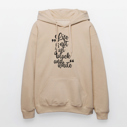 Life is not just black and white Hoodie Black Edition - Sand