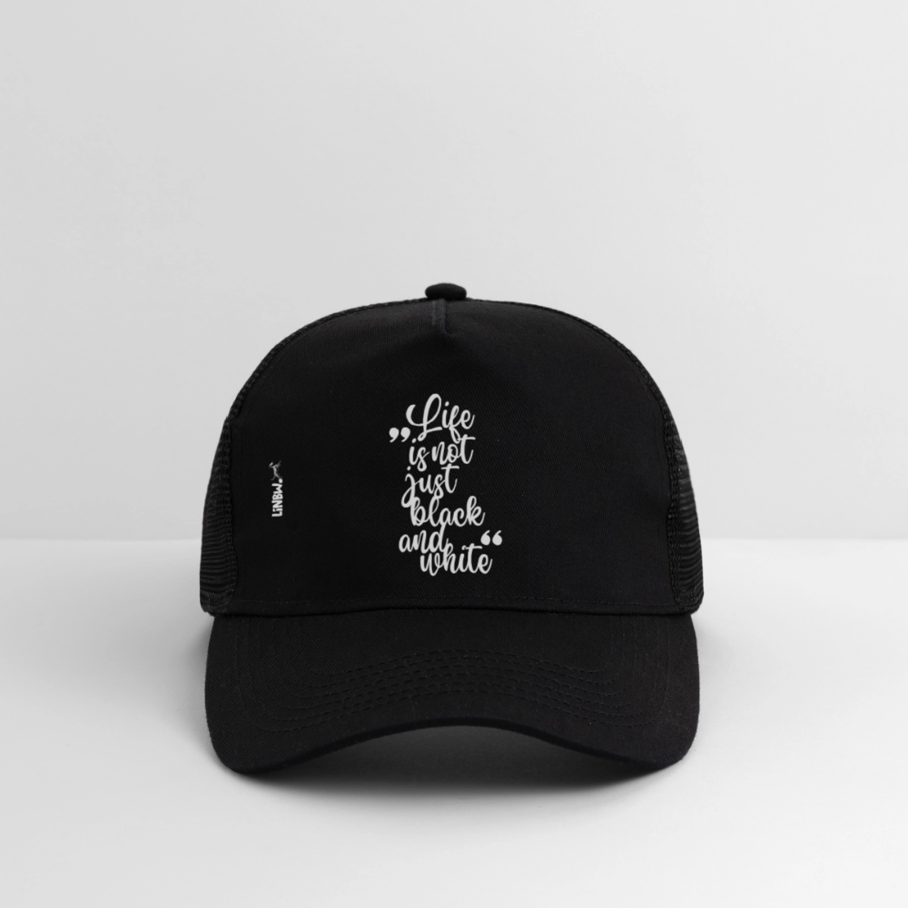 Life is not just black and white Trucker Cap White Edition - LiNBW.