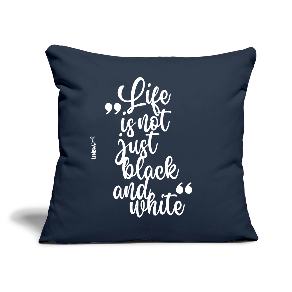 Life is not just black and white Kissen White Edition - Navy
