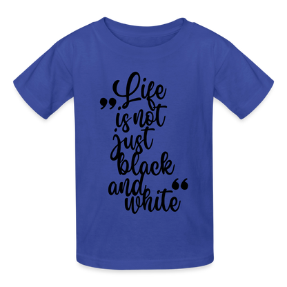 Life is not just black and white T-Shirt Black Edition - LiNBW.