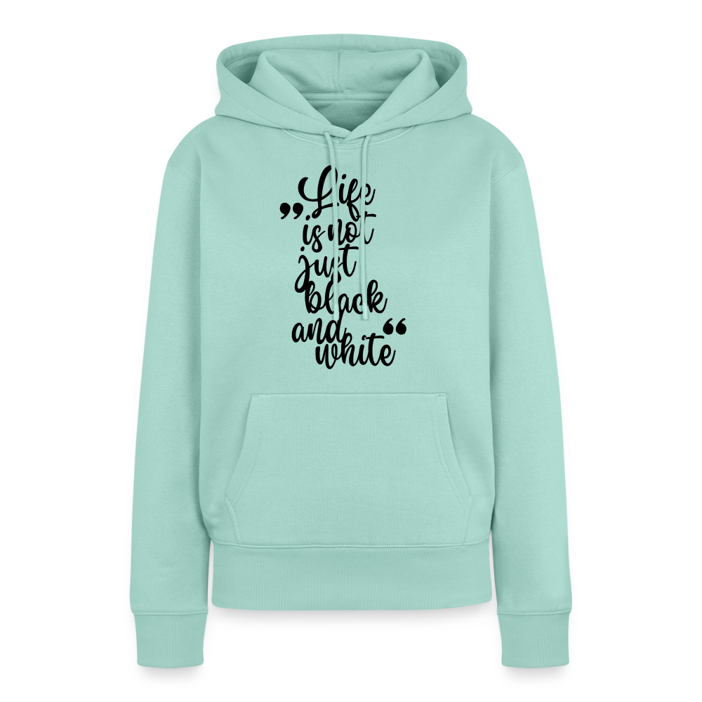 Life is not just black and white Hoodie Black Edition - Mint 