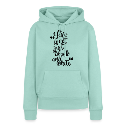 Life is not just black and white Hoodie Black Edition - Mint 