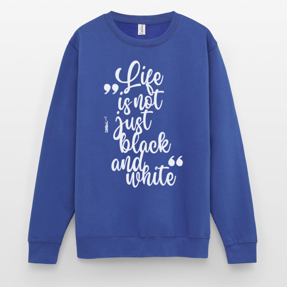 Life is not just black and white Classic Pullover White Edition - LiNBW.