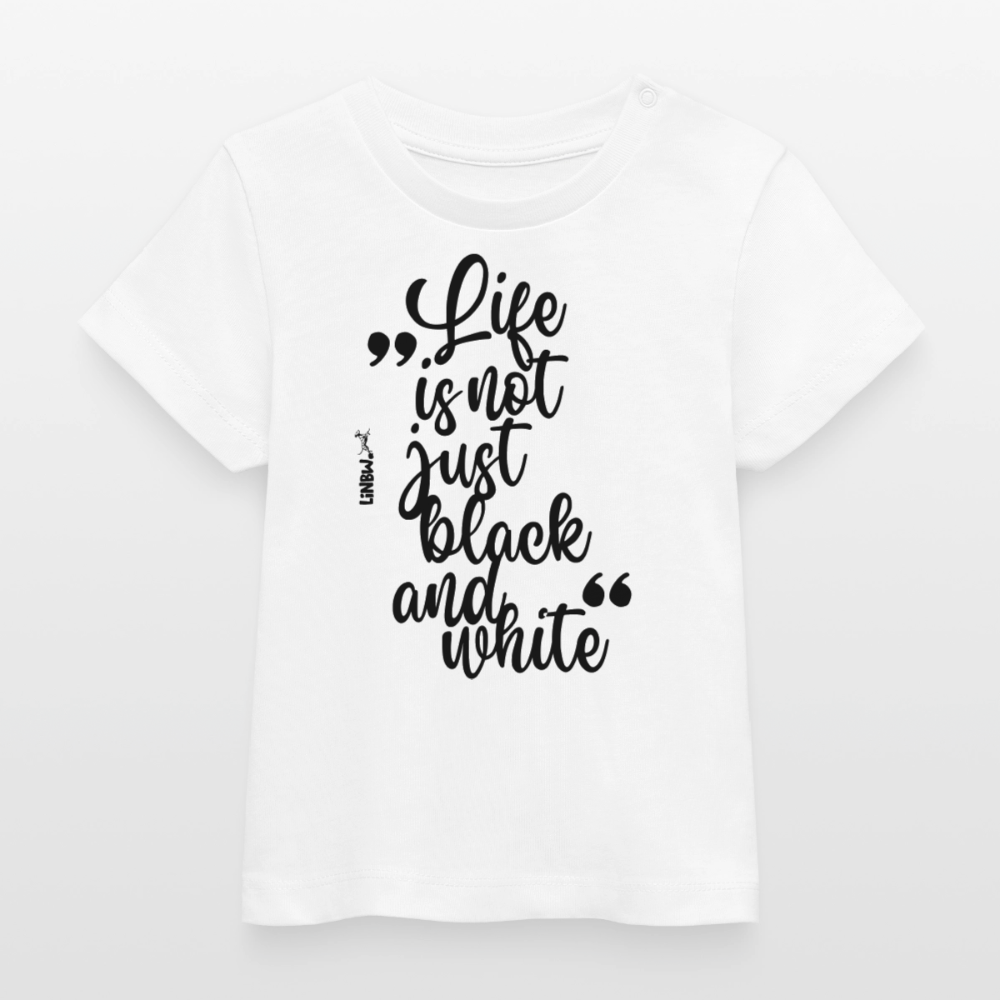 Life is not just black and white T-Shirt Black Edition - LiNBW.