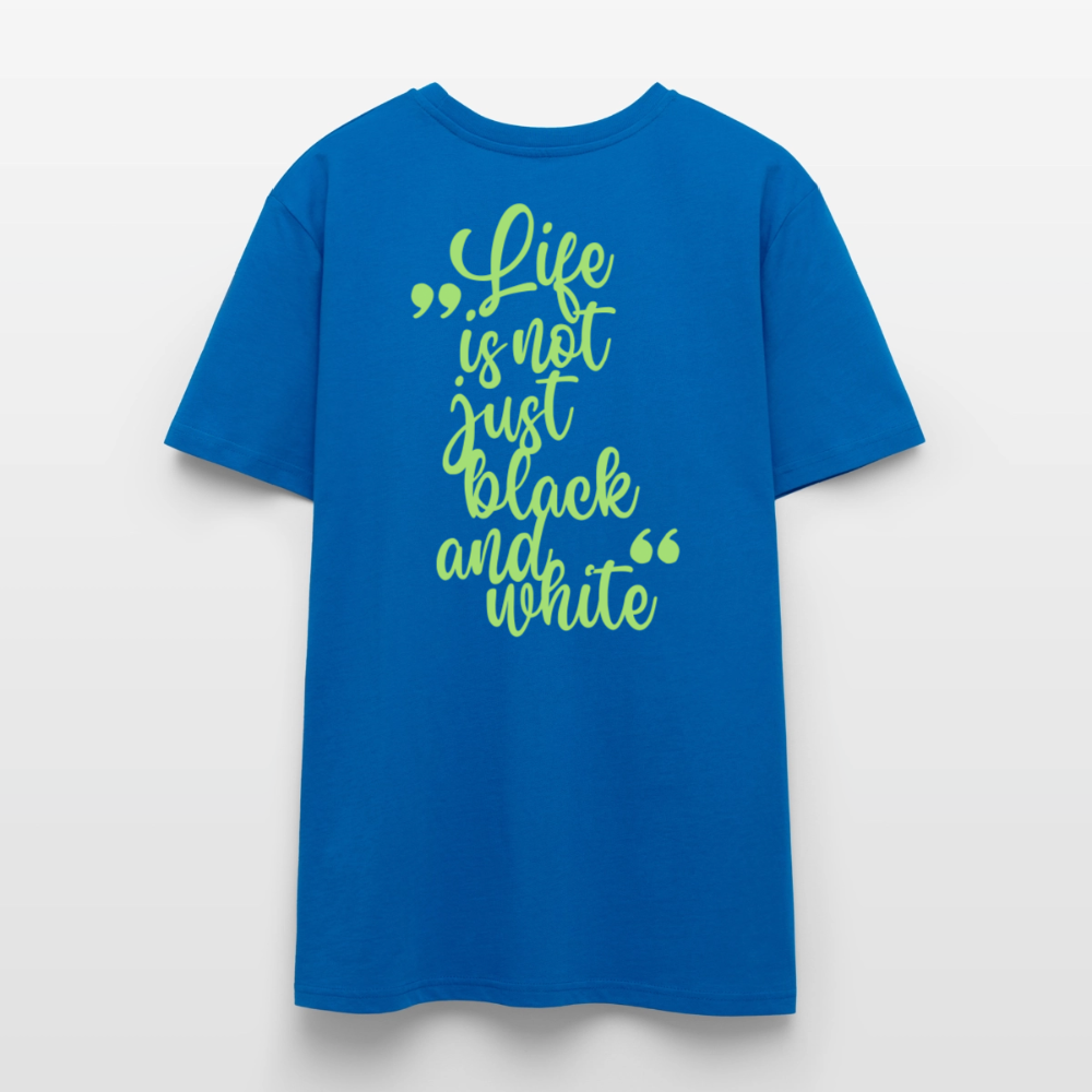 LiNBW. Unisex T-Shirt Premium Crew Green Edition Life is not just black and white - LiNBW.
