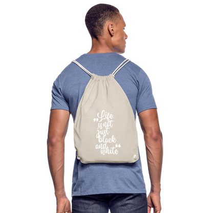 Life is not just black and white Turnbeutel White Edition - Natur