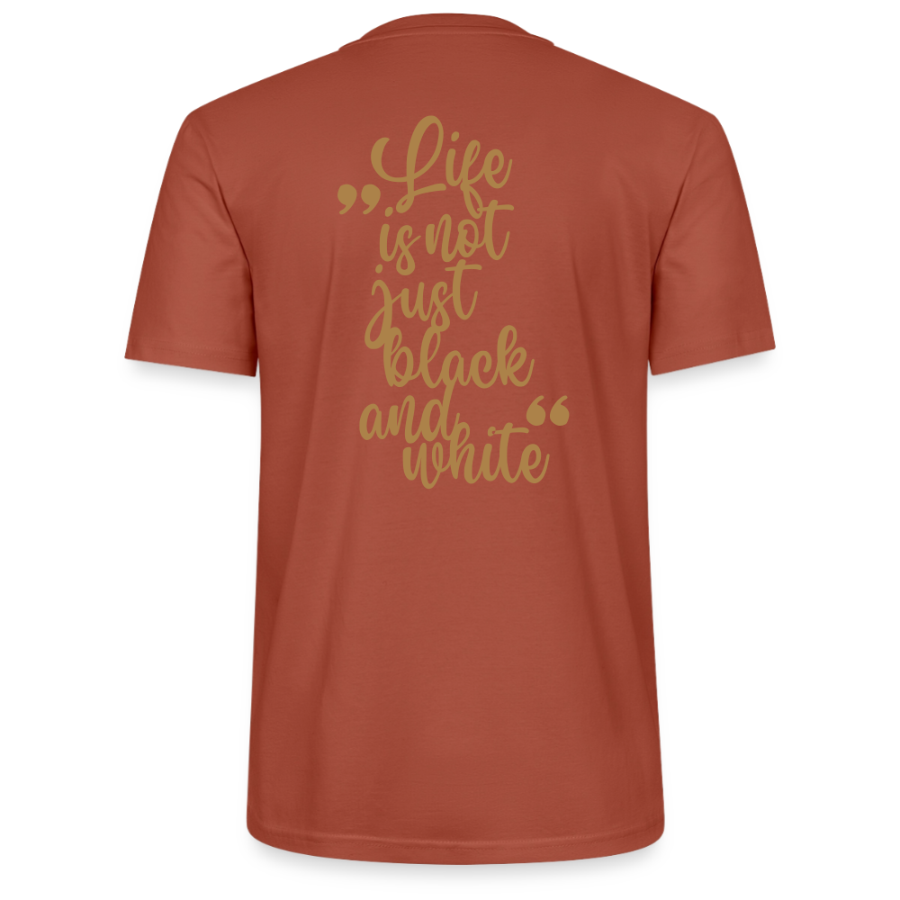 LiNBW. Unisex T-Shirt Premium Crew Brown Edition Life is not just black and white - Terrakotta