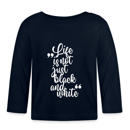 Life is not just black and white Langarmshirt White Edition - Navy