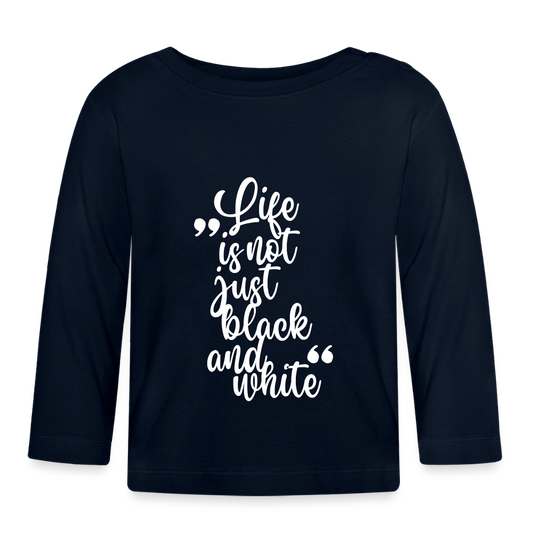 Life is not just black and white Langarmshirt White Edition - Navy