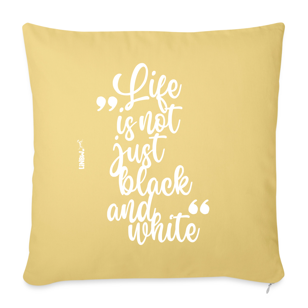 Life is not just black and white Kissen White Edition - Hellgelb