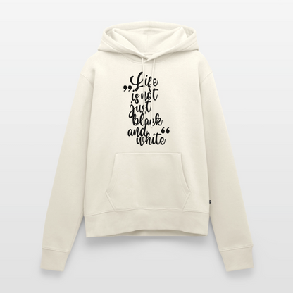 Life is not just black and white Hoodie Black Edition - Naturweiß