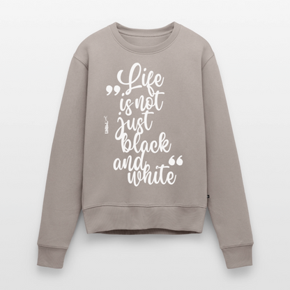 Life is not just black and white Pullover White Edition - Taupe