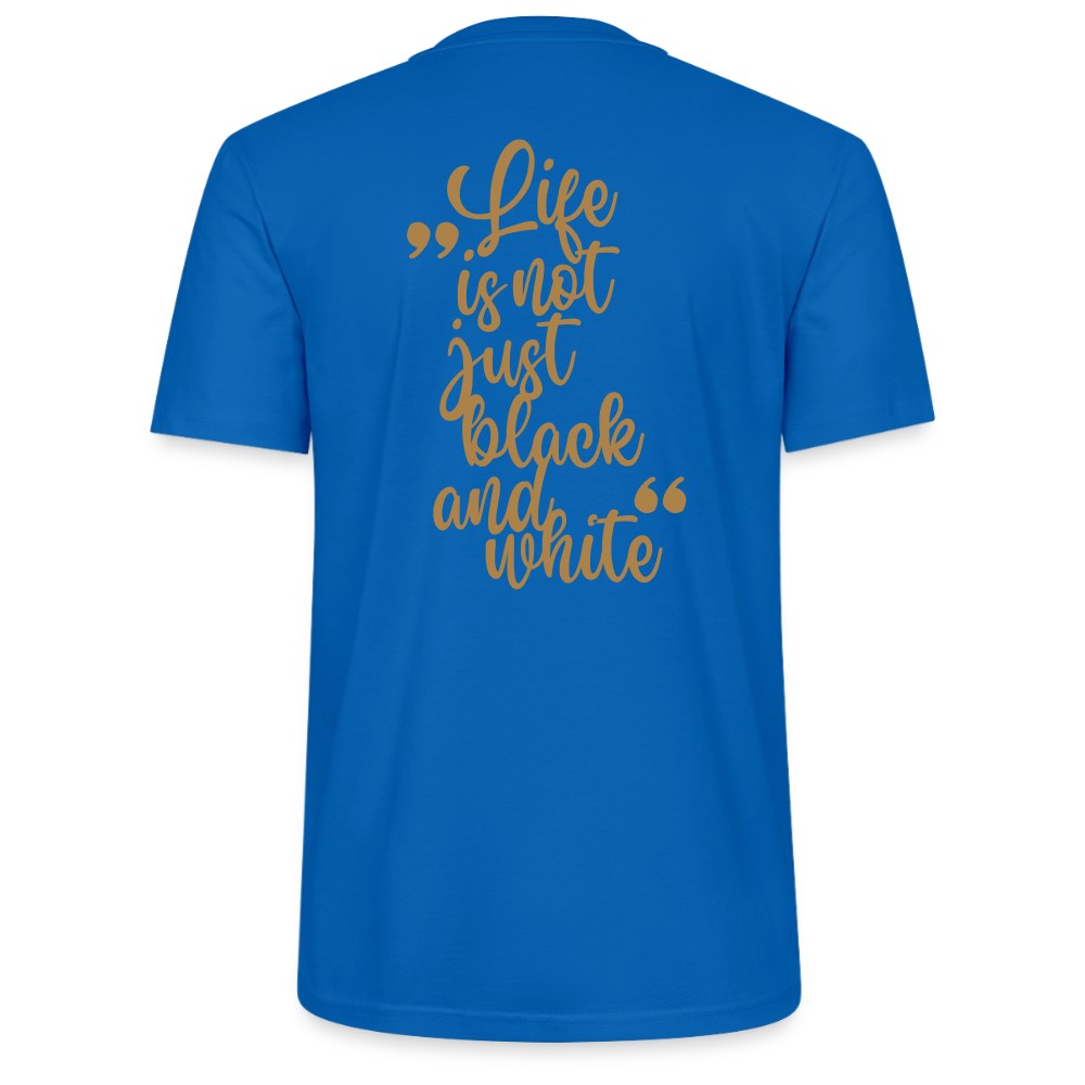 LiNBW. Unisex T-Shirt Premium Crew Brown Edition Life is not just black and white - Pfauenblau