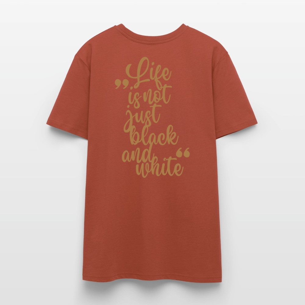 LiNBW. Unisex T-Shirt Premium Crew Brown Edition Life is not just black and white - Terrakotta