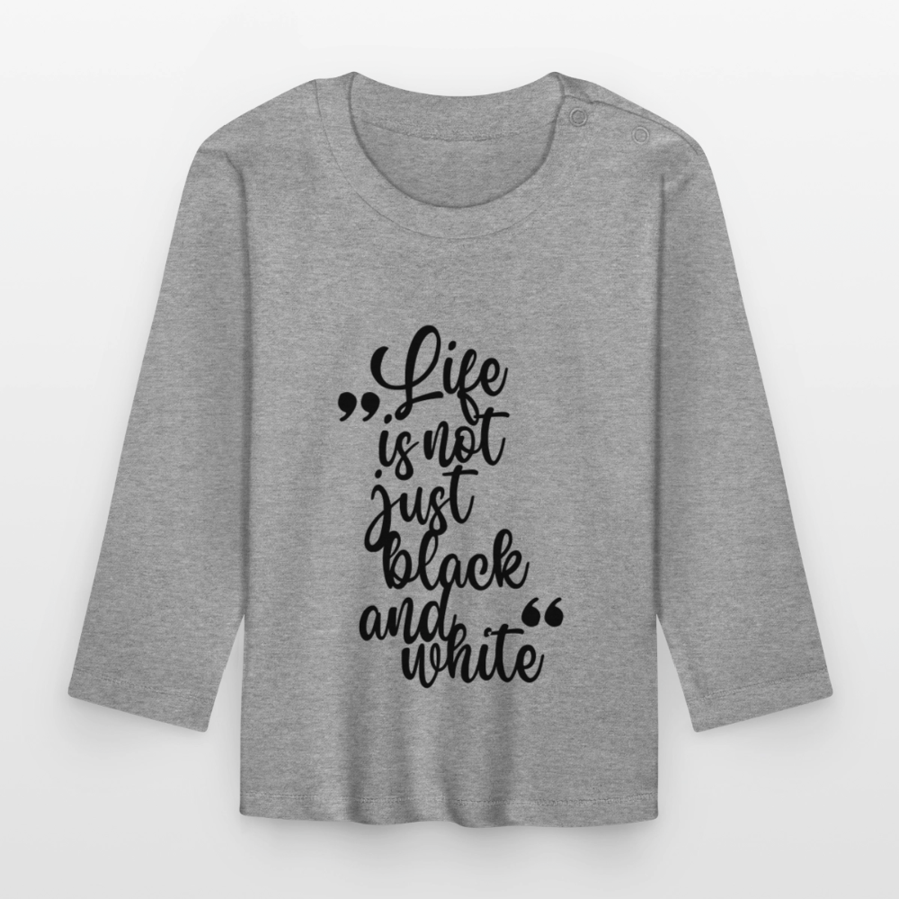 Life is not just black and white Langarmshirt Black Edition - Grau meliert