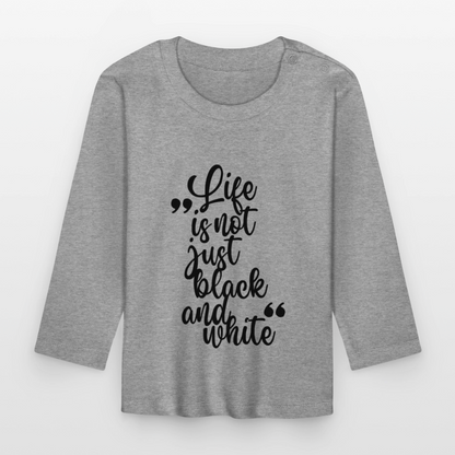 Life is not just black and white Langarmshirt Black Edition - Grau meliert
