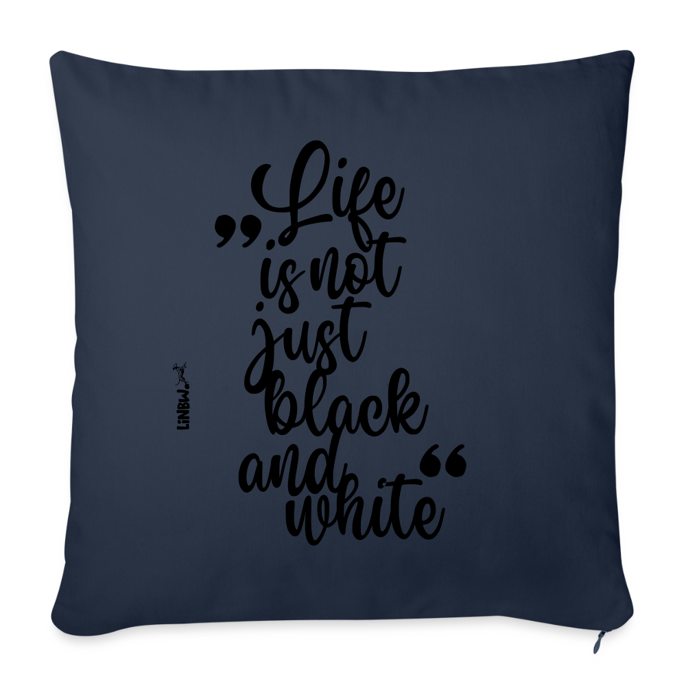 Life is not just black and white Kissen Black Edition - Navy